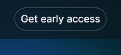 画面右上の「Get Early access」をタップ