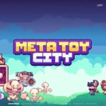 Meta Toy City（メタトイシティ）の始め方＆仮想通貨の稼ぎ方