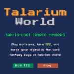 Talarium World（タラリウム・ワールド）の始め方とは－無料で仮想通貨が稼げると話題のハクスラゲーム