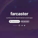 Farcaster（ファーキャスター）の始め方－分散型ソーシャルアプリ向けのWEB3プロトコル